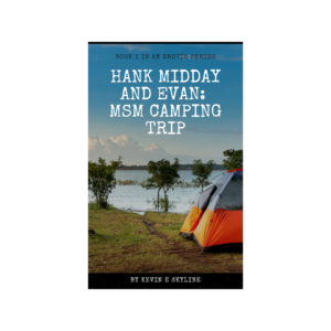 Hank Midday and Evan: MSM Camping Trip-Finding Feeling (Book 1)